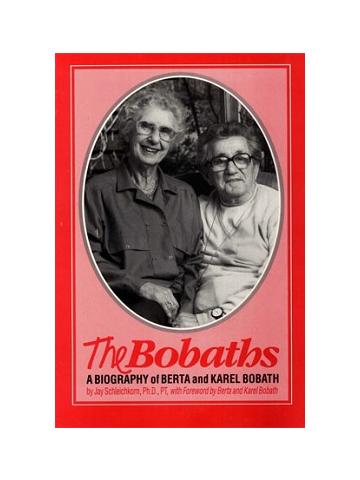 Cover of The Bobaths: A Biography of Berta and Karel Bobath